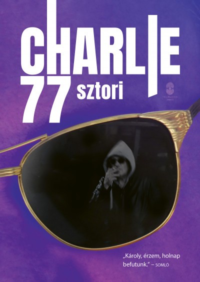 Horváth Charlie életéről készül könyv Charlie 77 sztori címmel!