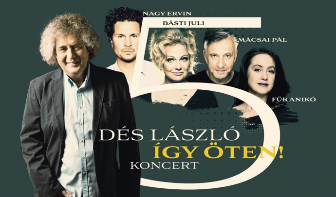 Így öten - Dés László koncert 2025 - Jegyek és helyszínek itt!