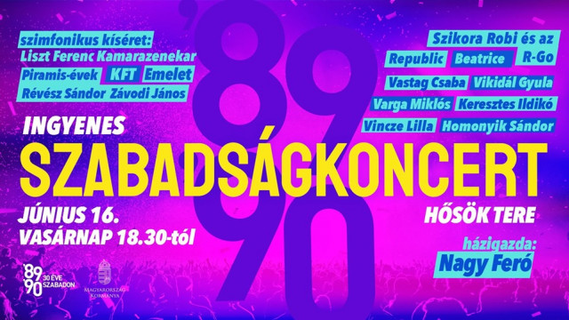 INGYENES Szabadságkoncert 2019 - 30 éve szabadon - Fellépők itt!