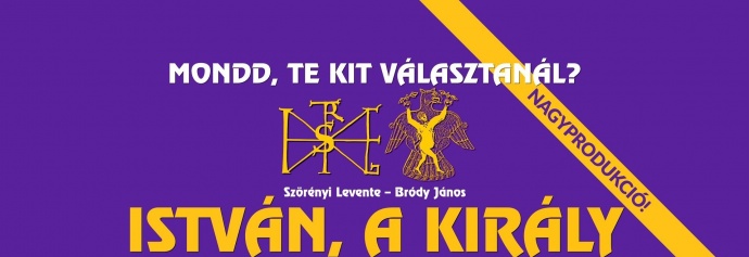 István, a király 2026-os turné - Jegyek és helyszínek itt!