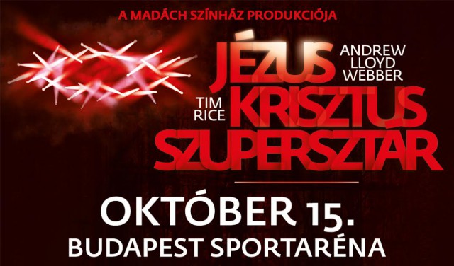 Jézus Krisztus Szupersztár 2017-ben Budapesten az Arénában - Jegyek a Madách Színház előadására itt!