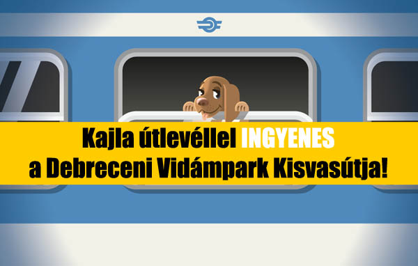 Kajla útlevéllel INGYENES a Debreceni Vidámpark Kisvasútja!