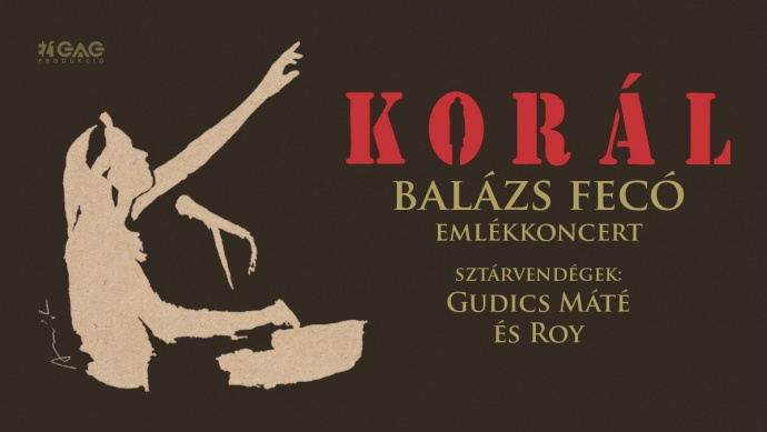 KORÁL - Balázs Fecó Emlékkoncert 2025-ben Veszprémben Hangvillában - Jegyek itt!