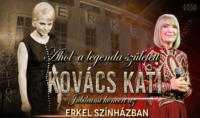 Kovács Kati jubileumi koncert 2027-ben az Erkel Színházban - Jegyek itt!