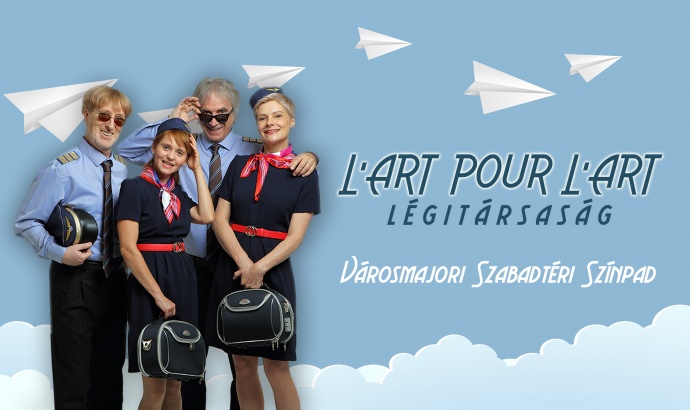 L’art pour l’art Légitársaság a Városmajori Szabadtéri Színpadon - Jegyek itt!