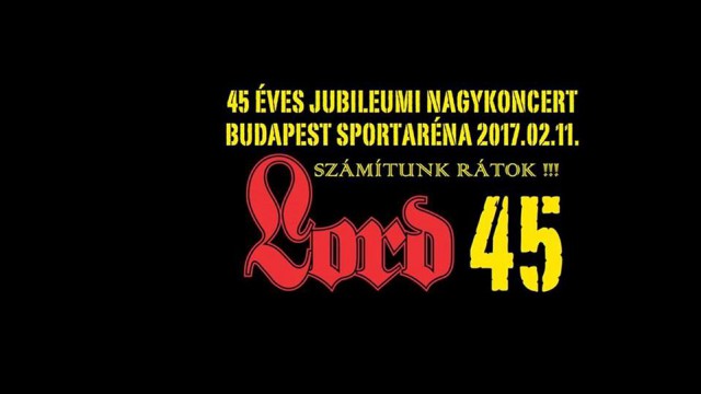 Lord 45. születésnapi koncert 2017-ben az Arénában - Jegyek itt!