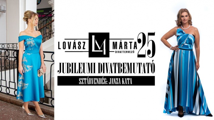 Lovász Márta Divatbemutatója Kaposváron - Jegyek itt!