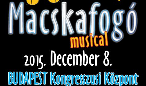 Macskafogó musical Budapesten a Budapesti Kongresszusi Központban - Jegyek itt!