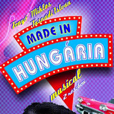 Made in Hungaria musical 2019-ben Egerben az Érsekkerti Szabadtérin - Jegyek itt!