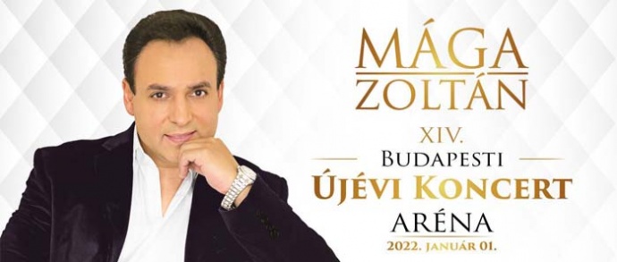 Mága Zoltán Újévi Koncert 2022 - Jegyek és fellépők itt!