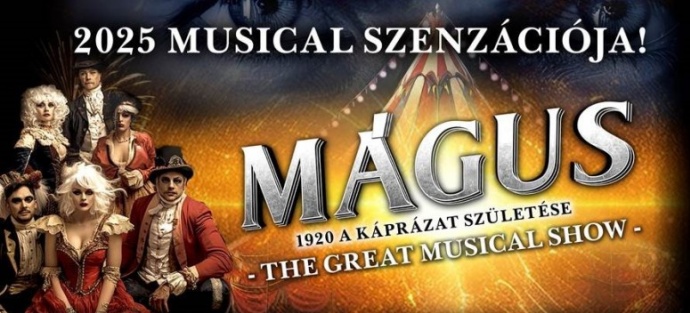 Mágus musical show 2025-ben Fertőrákoson - Jegyek és szereplők itt!