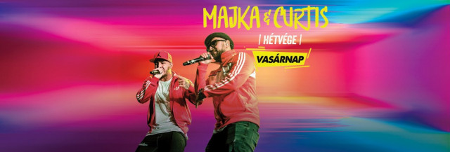 Majka és Curtis Hétvége! Ráadás koncert! Jegyek itt!