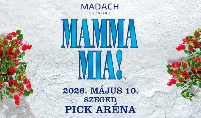 Mamma Mia! musical 2026-ban Szegeden a Pick Arénában - Jegyek itt!