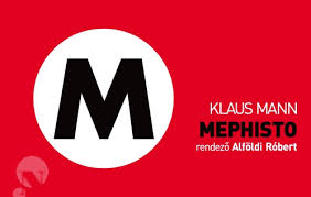 Mephisto a Vígszínházban Alföldi Róbert rendezésében! Már kaphatóak a jegyek!