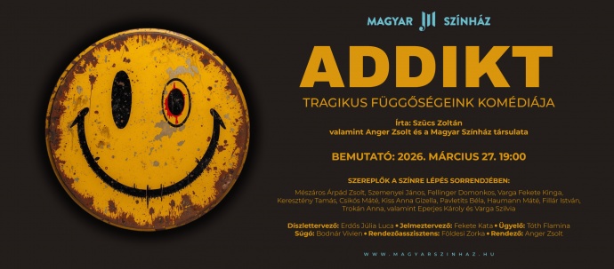 Mert van kiút – Addikt bemutató a Magyar Színházban