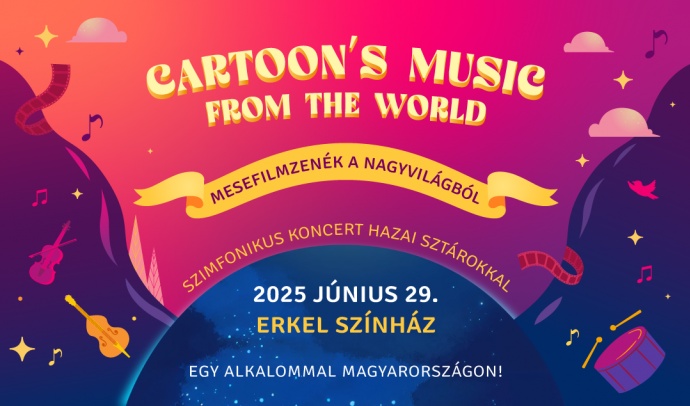 Mesefilmzenék a nagyvilágból mesefilmzenei koncert az Erkel Színházban - Jegyek itt!
