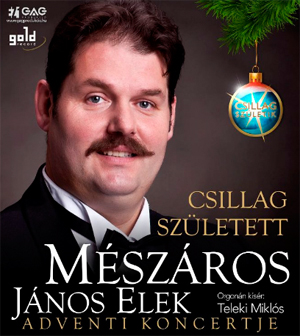 Mészáros János Elek adventi koncert! Jegyek itt!