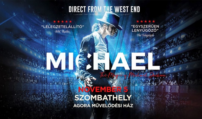 MICHAEL - The Michael Jackson Show koncert 2025-ben Szombathelyen az Agorában - Jegyek itt!