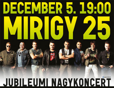 Mirigy 25 - Irigy Hónaljmirigy koncert Debrecenben! Jegyek itt!