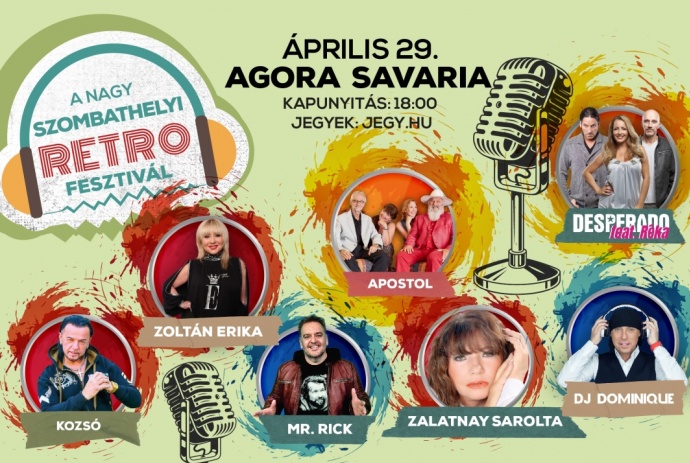 Nagy Szombathelyi Retro Fesztivál az Agorában - Jegyek és fellépők itt!