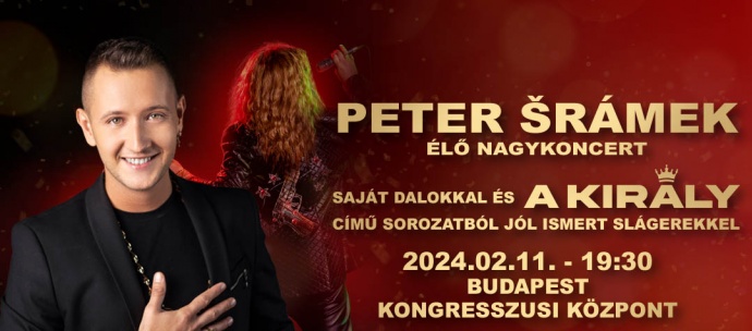 Peter Srámek koncert 2024-ben! Jegyek itt!