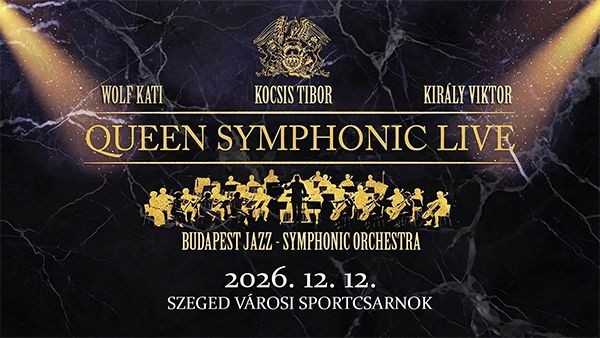 QUEEN Symphonic Live koncert Szegeden a Városi Sportcsarnokban - Jegyek itt!