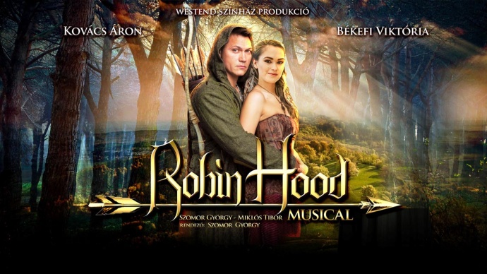 Robin Hood musical újra színpadon! Előadások és jegyek itt!