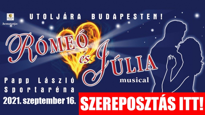Rómeó és Júlia musical 2022-ben Budapesten az Arénában - Jegyek és SZEREPOSZTÁS itt!