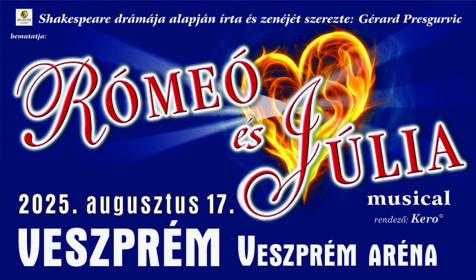 Rómeó és Júlia musical 2025-ben a Veszprém Arénában - Jegyek itt!