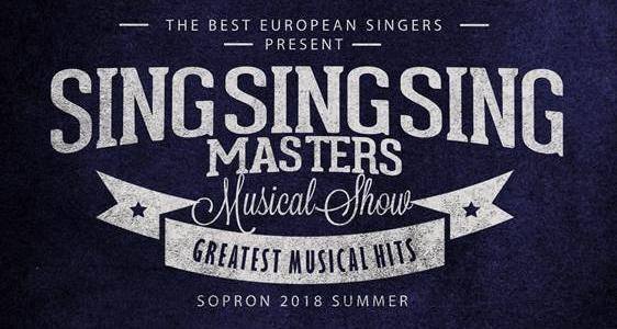 SingSingSing Masters Musical Show Fertőrákoson - Jegyek és fellépők itt!