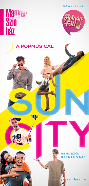 SunCity - Holnap tali! popmusical a Magyar Színházban! NYERJ 2 JEGYET!