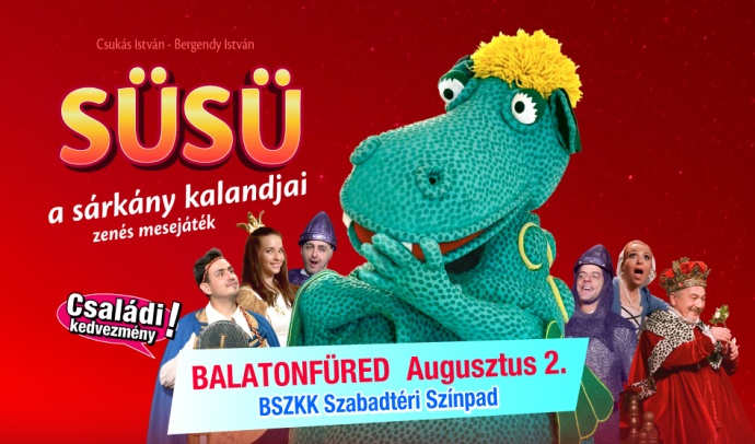 Süsü, a sárkány kalandjai Balatonfüreden - Jegyek itt!