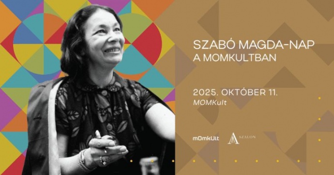 Szabó Magda Nap lesz Budapesten a MOM Kultban - Jegyek itt!