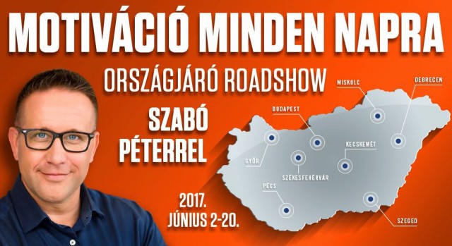 Szabó Péter Motiváció Minden Napra Kecsekméten - Jegyek itt!