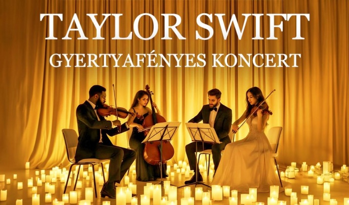 Taylor Swift zenéje gyertyafényben koncert 2025-ben Debrecenben - Jegyek itt!