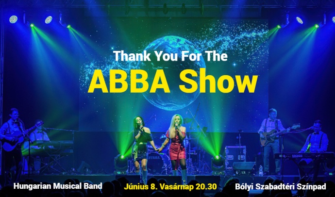 Thank You For The ABBA koncert Bolyon - Jegyek itt!