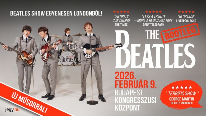 The Bootleg BEATLES koncert 2026-ban a Budapest Kongresszusi Központban - Jegyek itt!