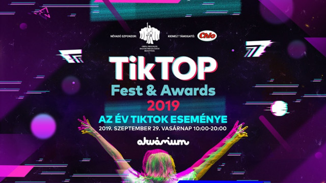 TikTOP Fest & Award 2019 - Jegyek és VIP jegyek itt! Az év TikTok eseménye!