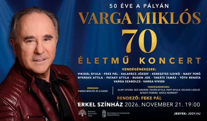 Varga Miklós életmű koncert 2026-ban az Erkel Színházban - Jegyek itt!