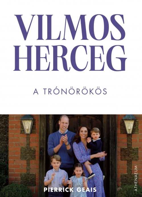 Vilmos herceg - A trónörökös - NYERD MEG!