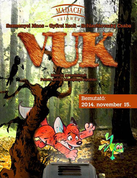 Vuk musical Fertőrákoson 2016-ban! Jegyek itt!