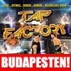 Tap Factory turné 2024 - Nyerj a budapesti DUPLA előadásra!